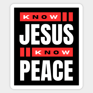 Know Jesus Know Peace | Christian Typography Magnet